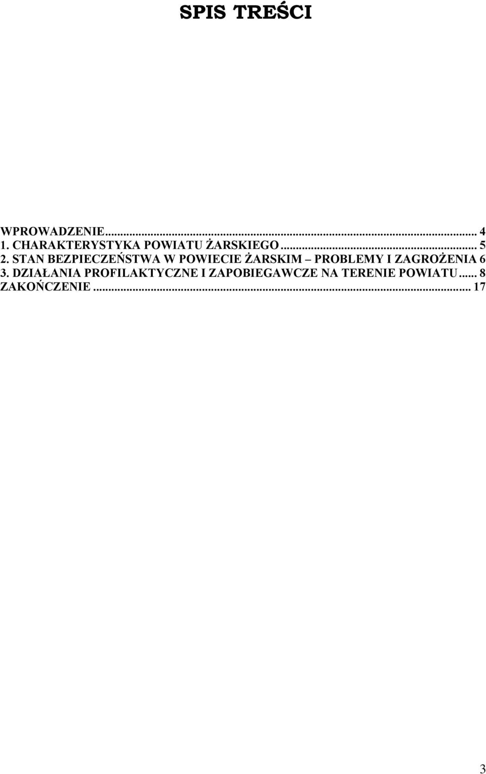 STAN BEZPIECZEŃSTWA W POWIECIE ŻARSKIM PROBLEMY I