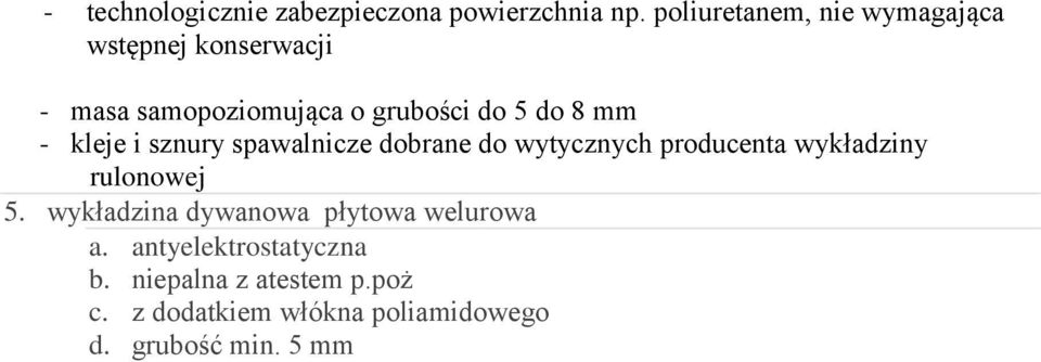 mm - kleje i sznury spawalnicze dobrane do wytycznych producenta wykładziny rulonowej 5.