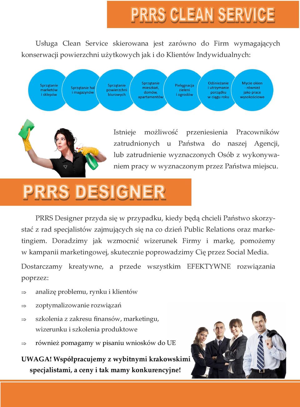 PRRS Designer przyda się w przypadku, kiedy będą chcieli Państwo skorzystać z rad specjalistów zajmujących się na co dzień Public Relations oraz marketingiem.