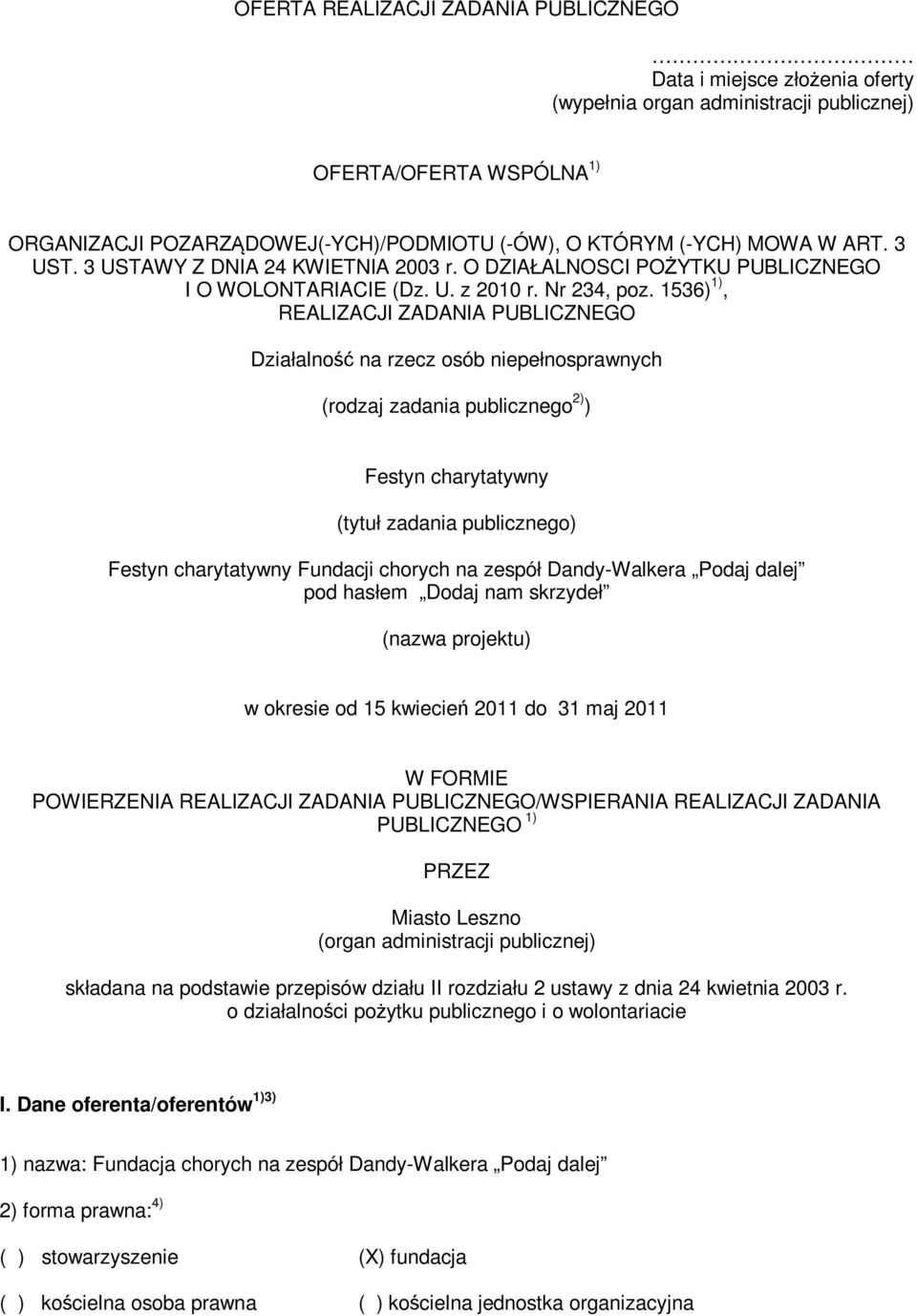 1536) 1), REALIZACJI ZADANIA PUBLICZNEGO Działalność na rzecz osób niepełnosprawnych (rodzaj zadania publicznego 2) ) Festyn charytatywny (tytuł zadania publicznego) Festyn charytatywny Fundacji