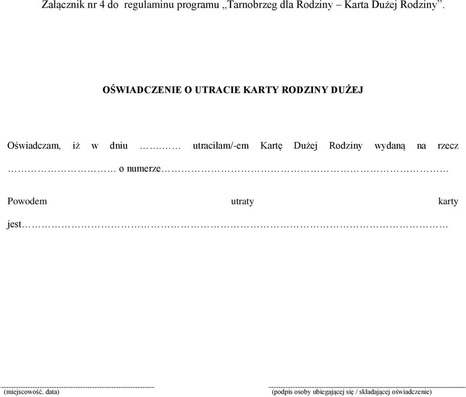 utraciłam/-em Kartę Dużej Rodziny wydaną na rzecz o numerze Powodem utraty