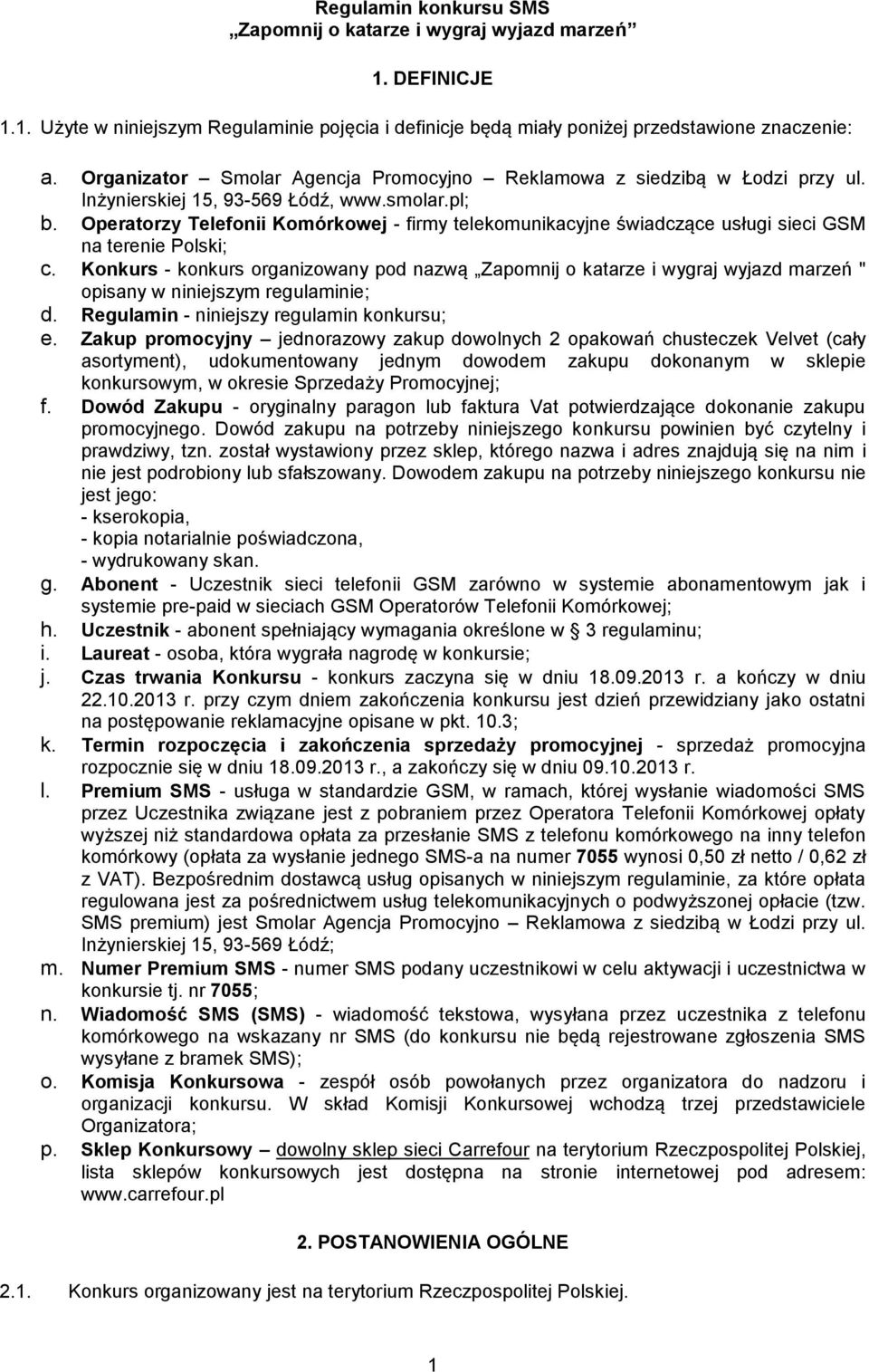 Operatorzy Telefonii Komórkowej - firmy telekomunikacyjne świadczące usługi sieci GSM na terenie Polski; c.