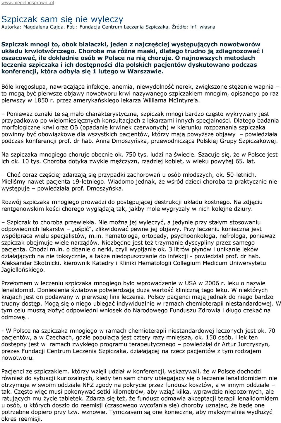 Choroba ma różne maski, dlatego trudno ją zdiagnozować i oszacować, ile dokładnie osób w Polsce na nią choruje.