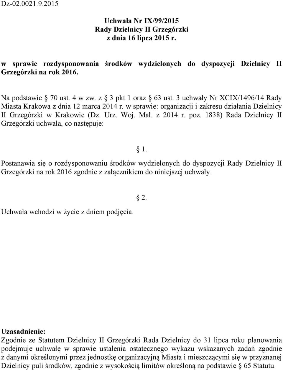 poz. 1838) Rada Dzielnicy II Grzegórzki uchwala, co następuje: 1.