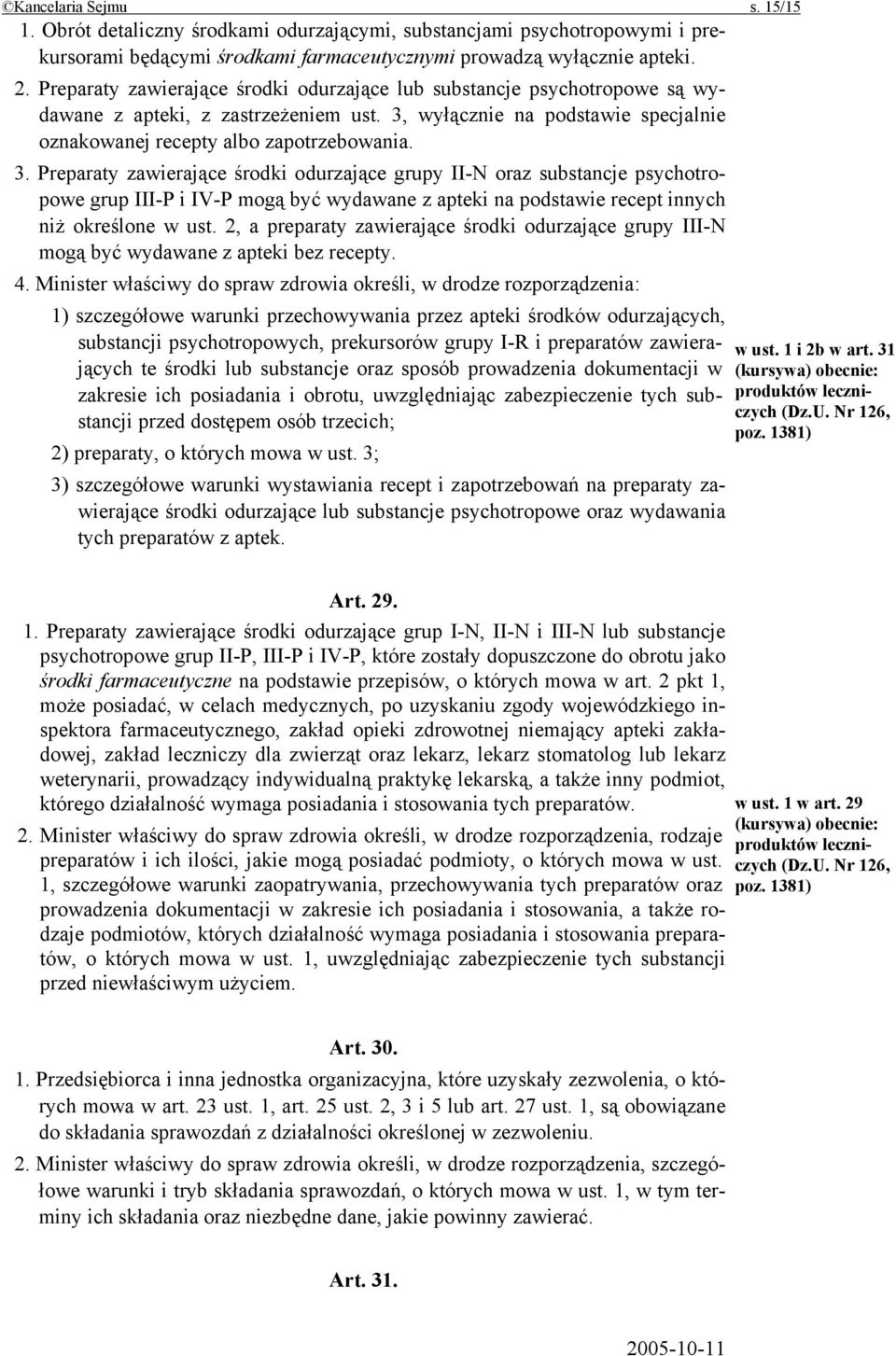 wyłącznie na podstawie specjalnie oznakowanej recepty albo zapotrzebowania. 3.