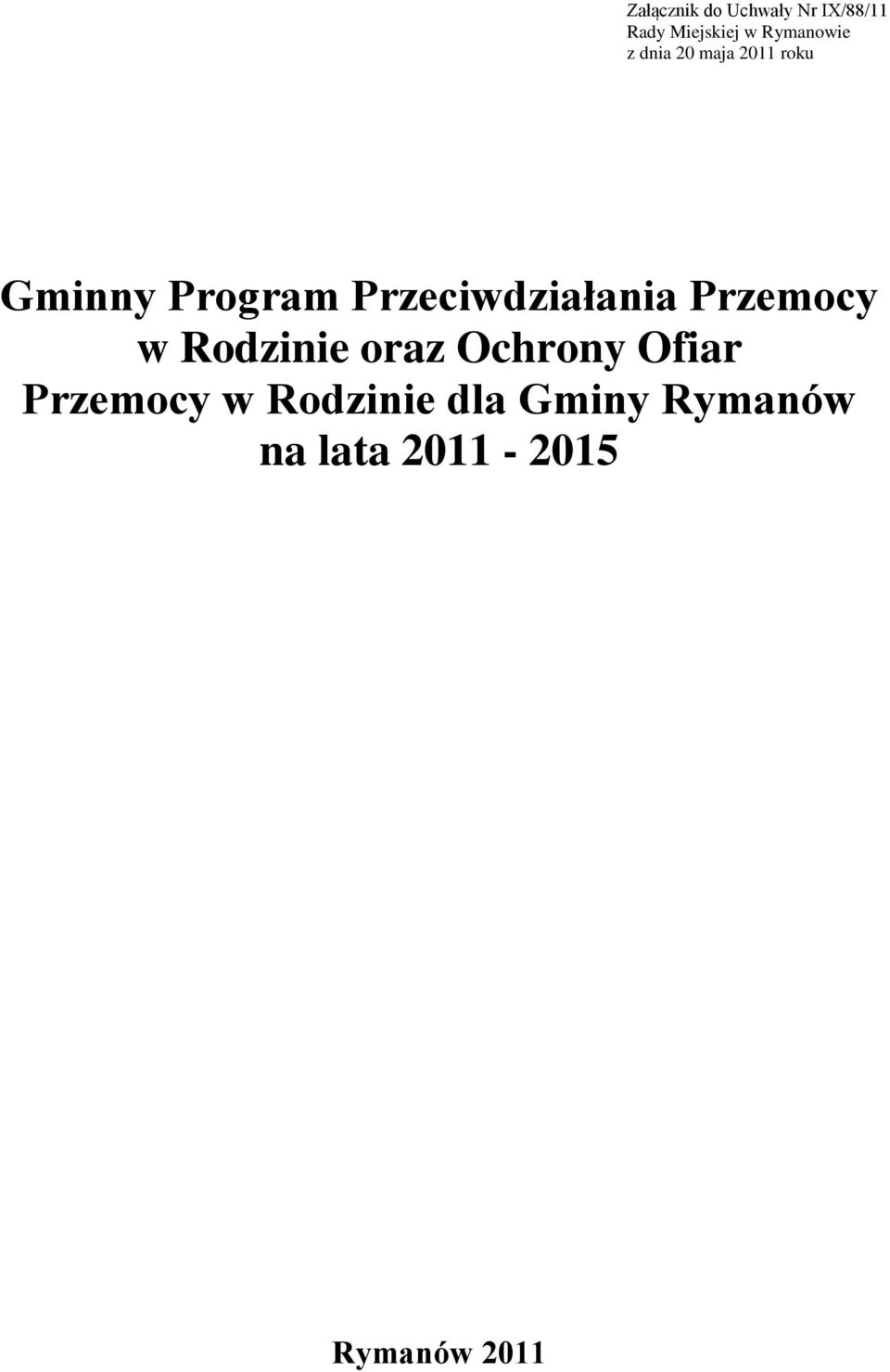 Przeciwdziałania Przemocy w Rodzinie oraz Ochrony Ofiar