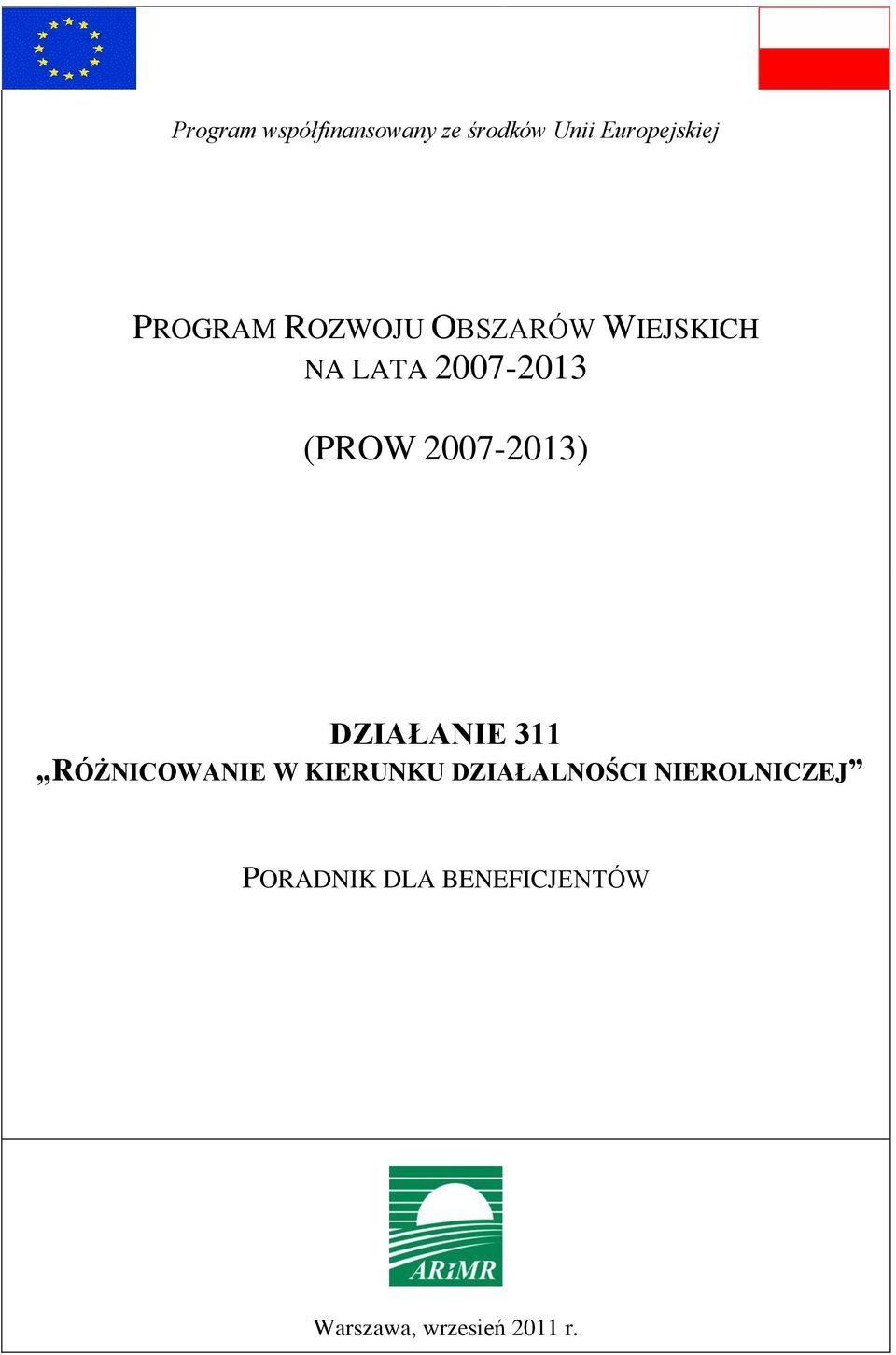 2007-2013) DZIAŁANIE 311 RÓŻNICOWANIE W KIERUNKU