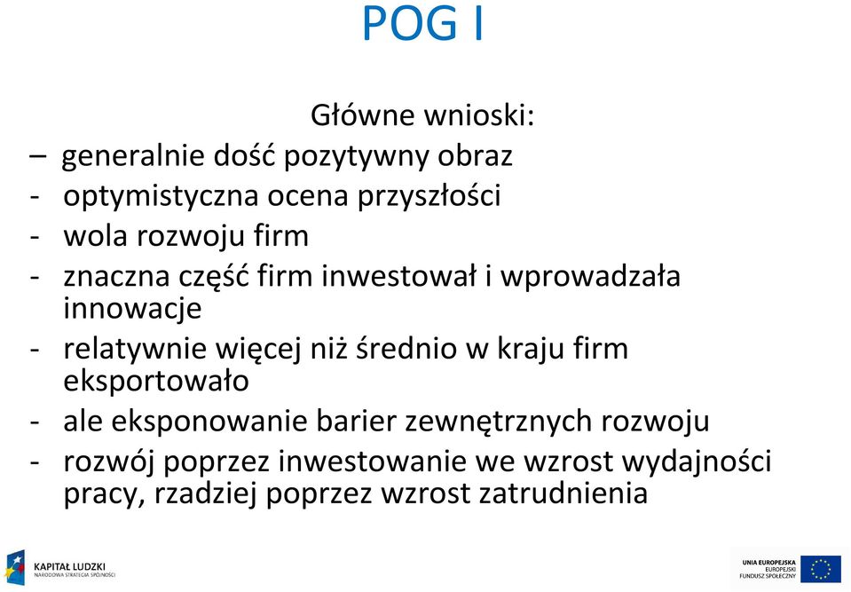 więcej niżśrednio w kraju firm eksportowało - ale eksponowanie barier zewnętrznych