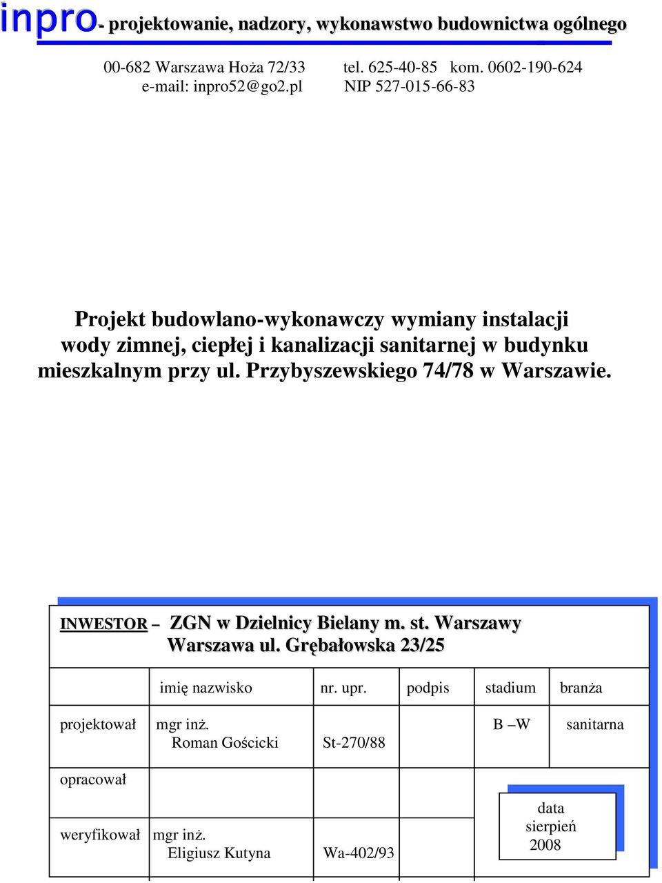 pl NIP 527-015-66-83 Projekt budowlano-wykonawczy wymiany instalacji, ciepłej i kanalizacji sanitarnej w budynku mieszkalnym przy ul.