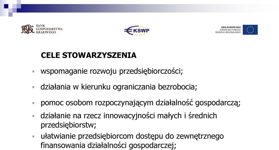 gospodarczą; działanie na rzecz innowacyjności małych i średnich