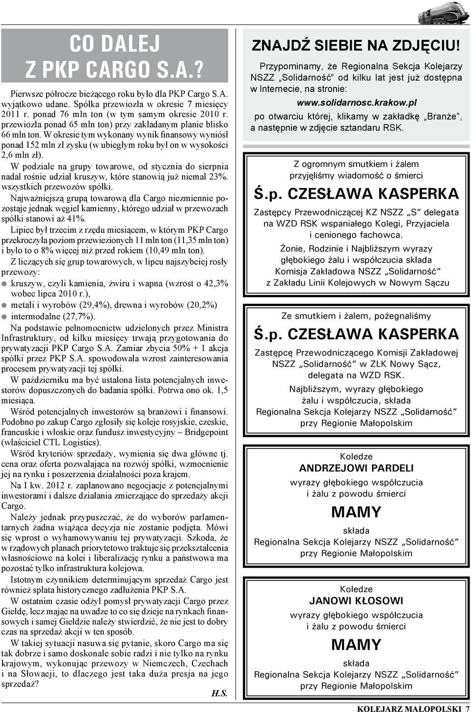 W podziale na grupy towarowe, od stycznia do sierpnia nadal rośnie udział kruszyw, które stanowią już niemal 23%. wszystkich przewozów spółki.