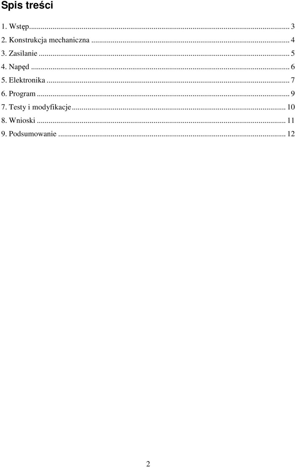 Napęd... 6 5. Elektronika... 7 6. Program... 9 7.
