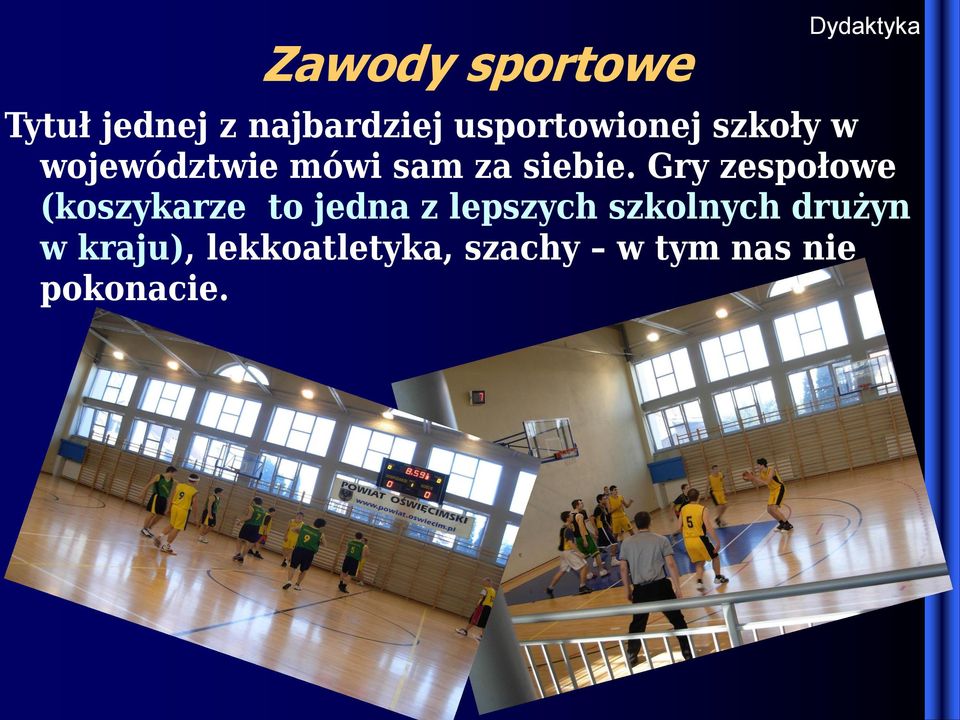 Gry zespołowe (koszykarze to jedna z lepszych szkolnych
