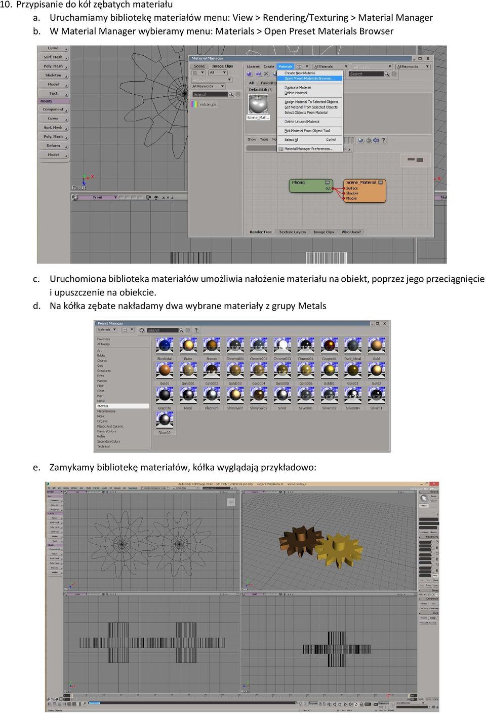 W Material Manager wybieramy menu: Materials > Open Preset Materials Browser c.