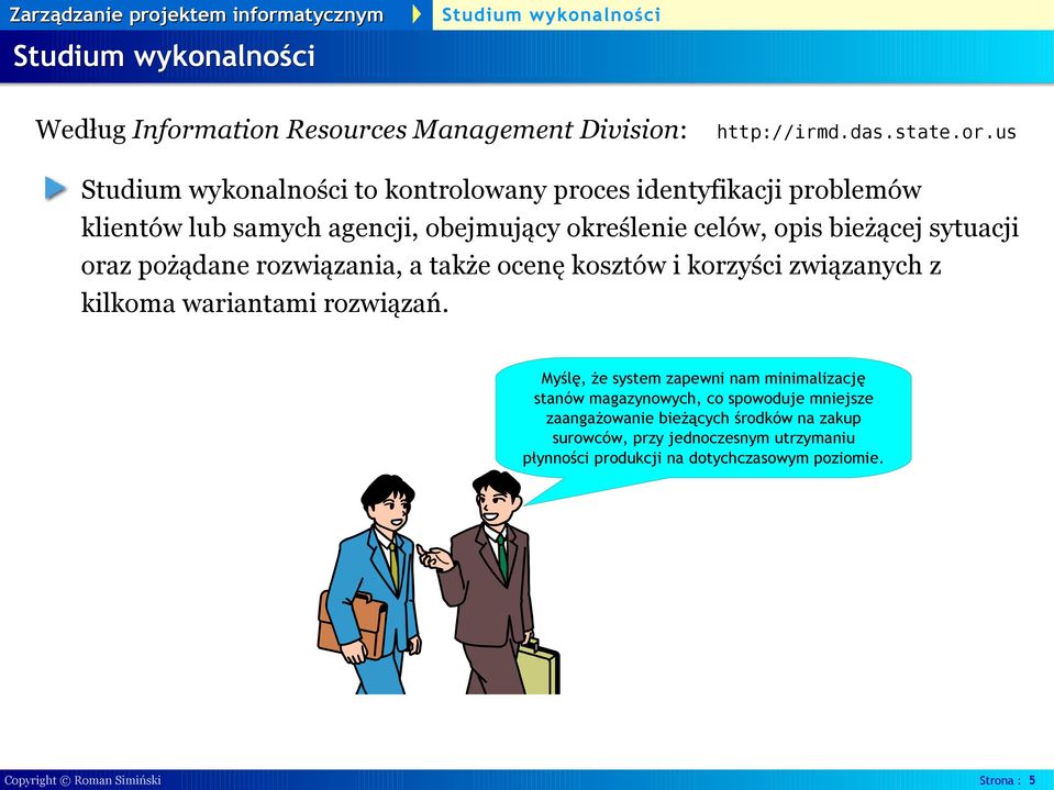 us to kontrolowany proces identyfikacji problemów klientów lub samych agencji, obejmujący określenie celów, opis bieżącej sytuacji oraz