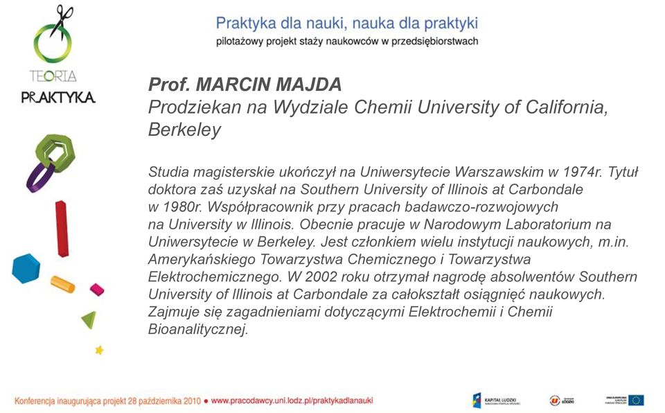 Obecnie pracuje w Narodowym Laboratorium na Uniwersytecie w Berkeley. Jest członkiem wielu instytucji naukowych, m.in. Amerykańskiego Towarzystwa Chemicznego i Towarzystwa Elektrochemicznego.