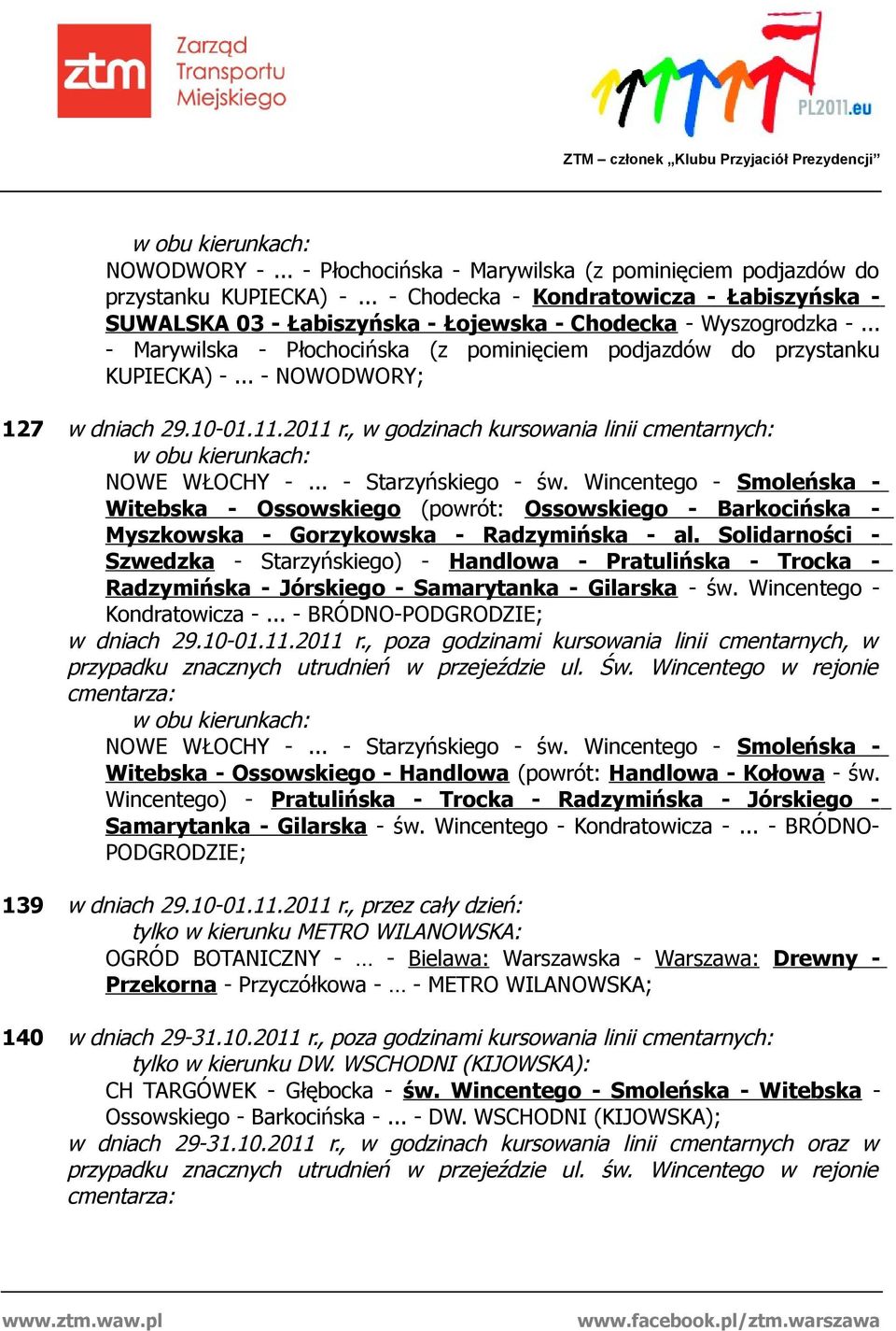 .. - NOWODWORY; 127 w dniach 29.10-01.11.2011 r., w godzinach kursowania linii cmentarnych: NOWE WŁOCHY -... - Starzyńskiego - św.