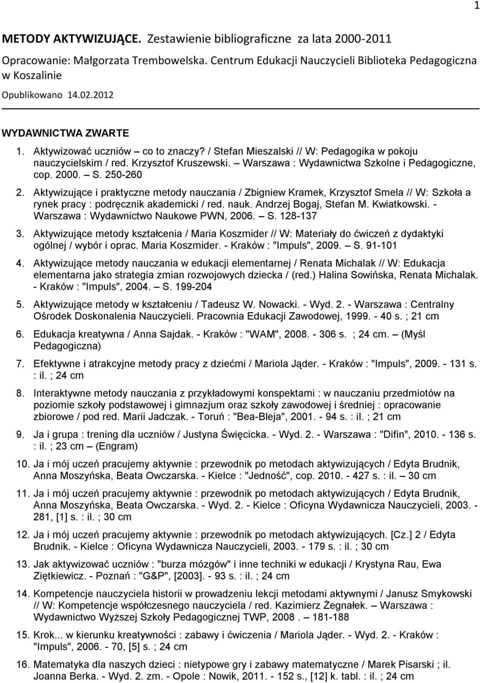 Warszawa : Wydawnictwa Szkolne i Pedagogiczne, cop. 2000. S. 250-260 2.