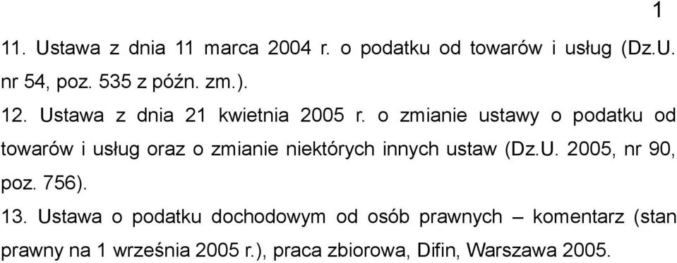 o zmianie ustawy o podatku od towarów i usług oraz o zmianie niektórych innych ustaw (Dz.U.