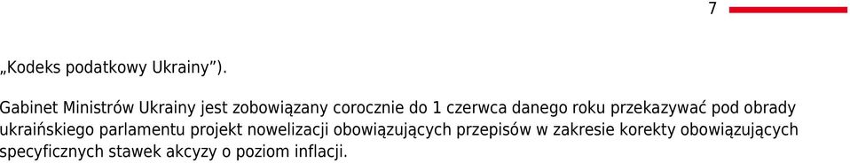 danego roku przekazywać pod obrady ukraińskiego parlamentu projekt