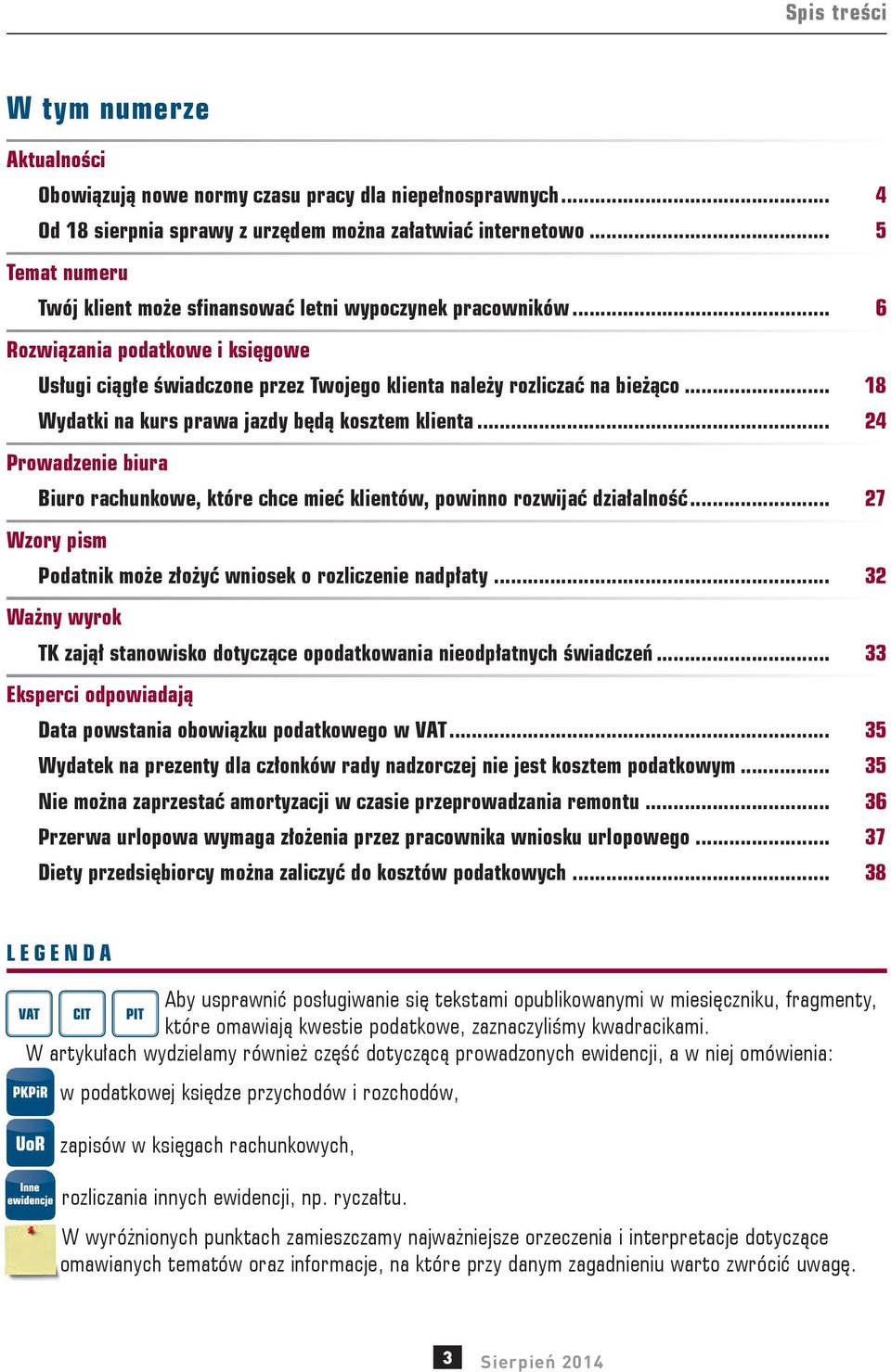 .. 18 Wydatki na kurs prawa jazdy będą kosztem klienta... 24 Prowadzenie biura Biuro rachunkowe, które chce mieć klientów, powinno rozwĳać działalność.