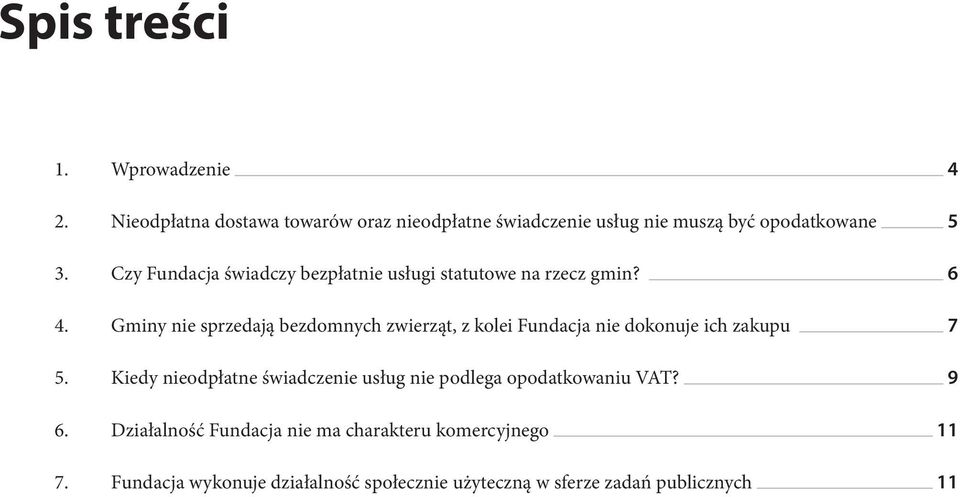 Czy Fundacja świadczy bezpłatnie usługi statutowe na rzecz gmin? 6 4.