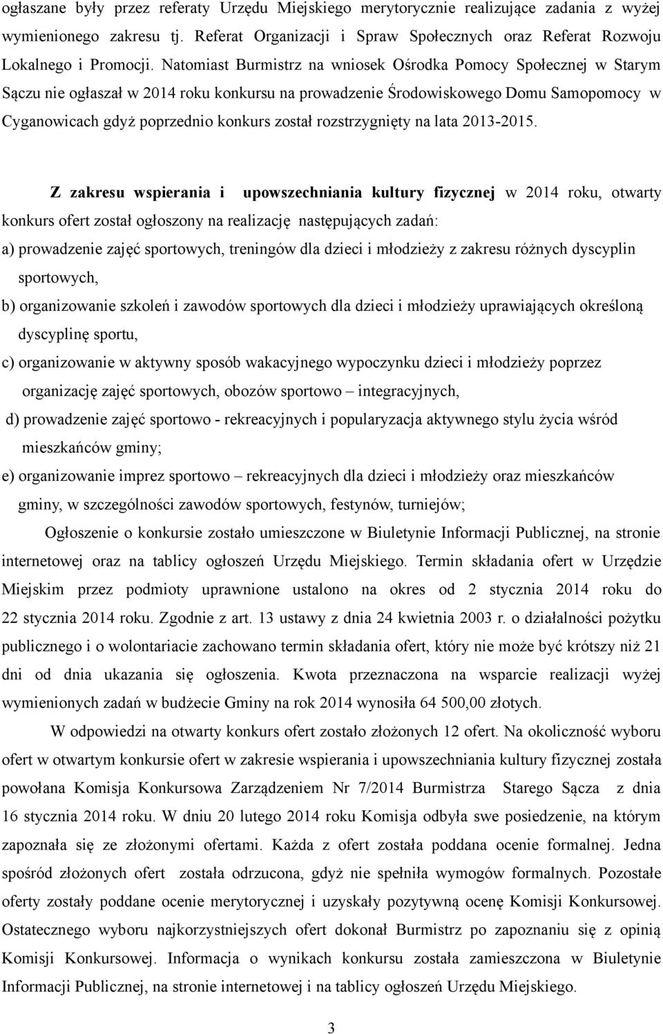 rozstrzygnięty na lata 2013-2015.