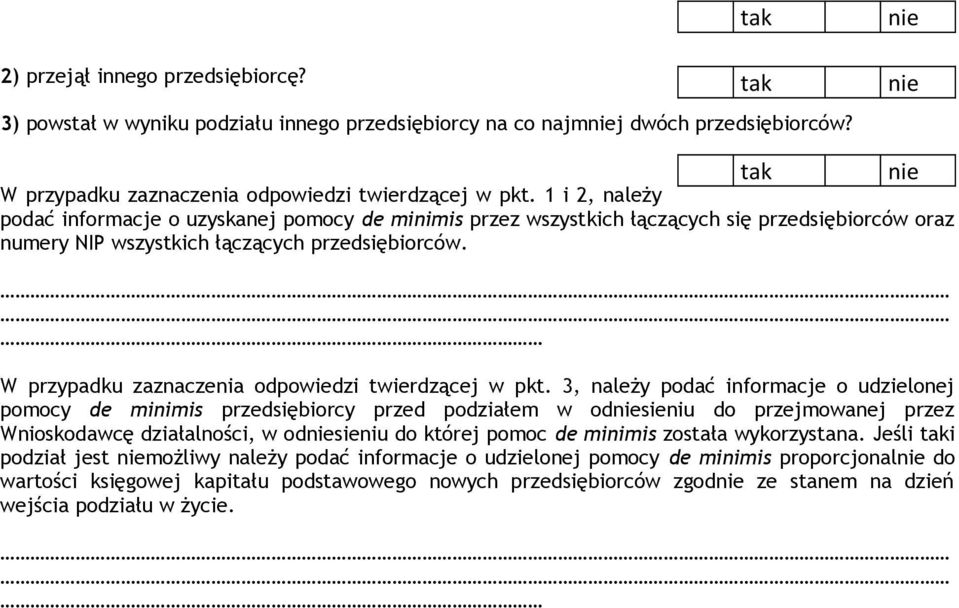 W przypadku zaznaczenia odpowiedzi twierdzącej w pkt.