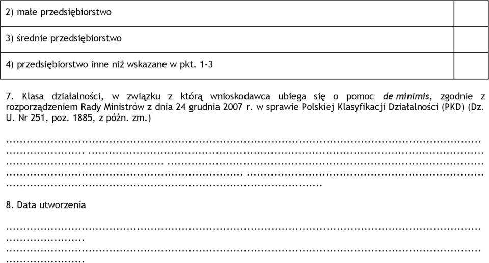 Klasa działalności, w związku z którą wnioskodawca ubiega się o pomoc de minimis, zgod z