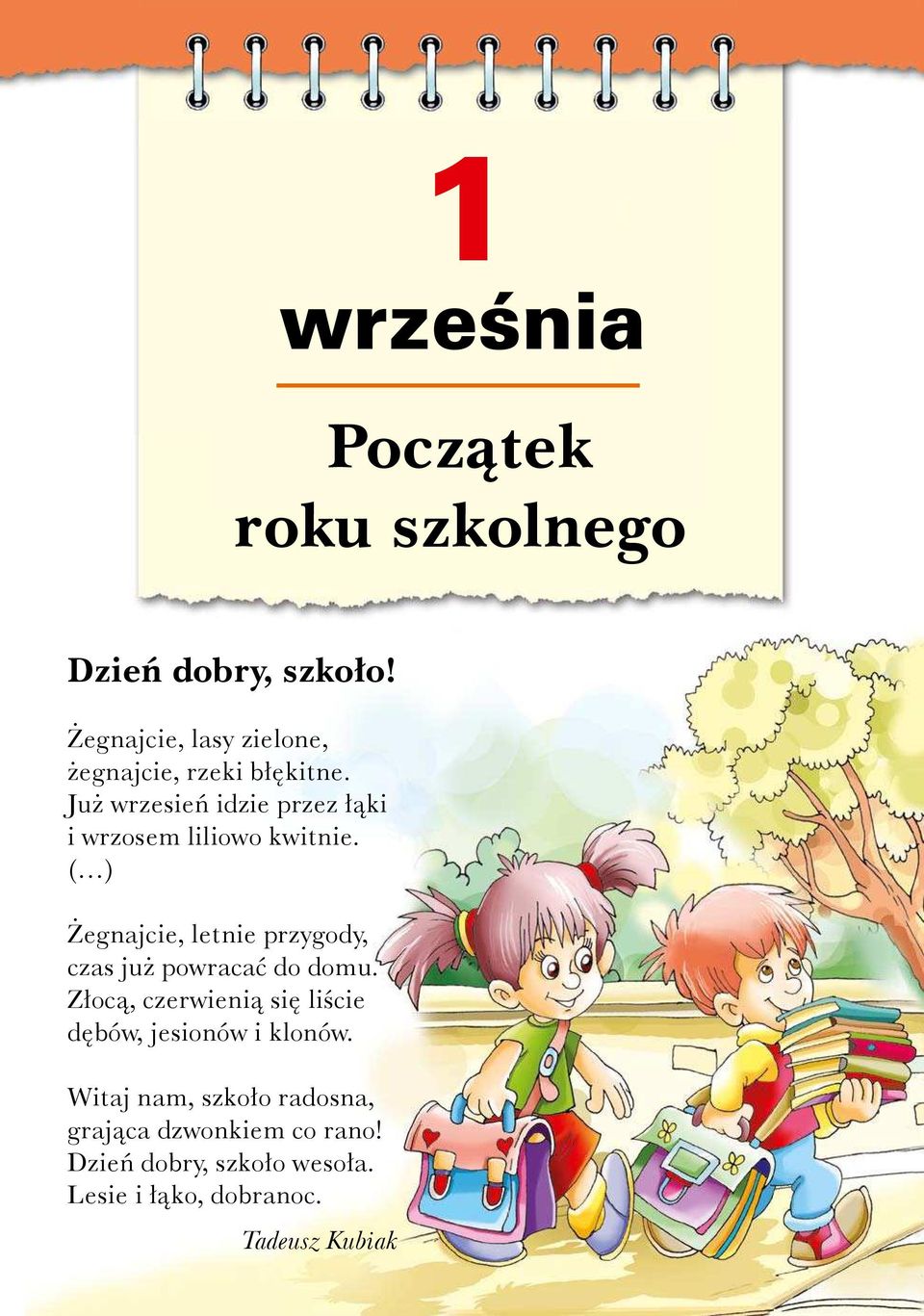 letnie.przygody, czas.ju.powracać.do.domu. Złocą,.czerwienią.się.li cie dębów,.jesionów.i.klonów. Witaj.