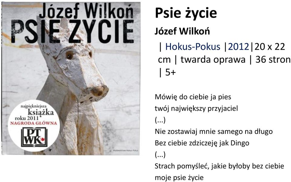 ..) Nie zostawiaj mnie samego na długo Bez ciebie zdziczeję jak