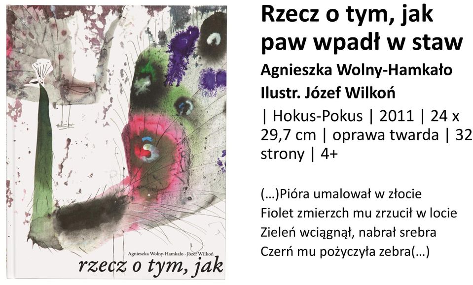 Józef Wilkoń Hokus-Pokus 2011 24 x 29,7 cm oprawa twarda 32