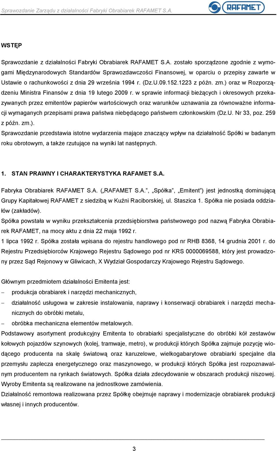 152.1223 z późn. zm.) oraz w Rozporządzeniu Ministra Finansów z dnia 19 lutego 2009 r.