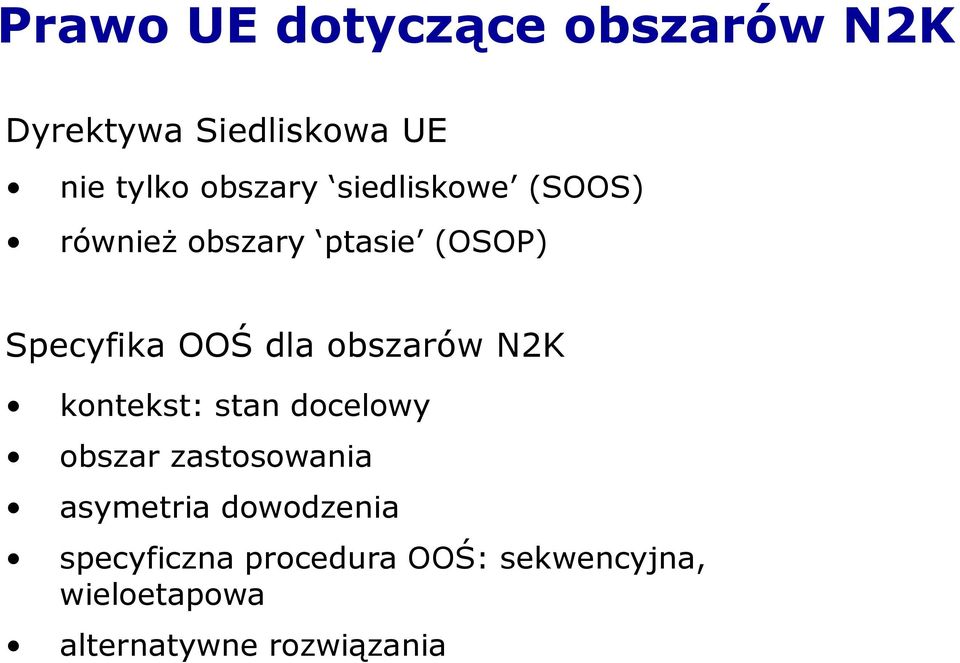 obszarów N2K kontekst: stan docelowy obszar zastosowania asymetria