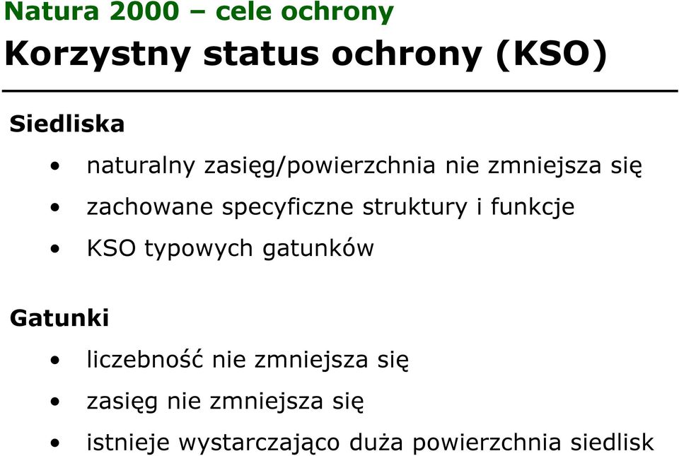 struktury i funkcje KSO typowych gatunków Gatunki liczebność nie