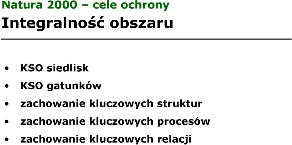 zachowanie kluczowych struktur