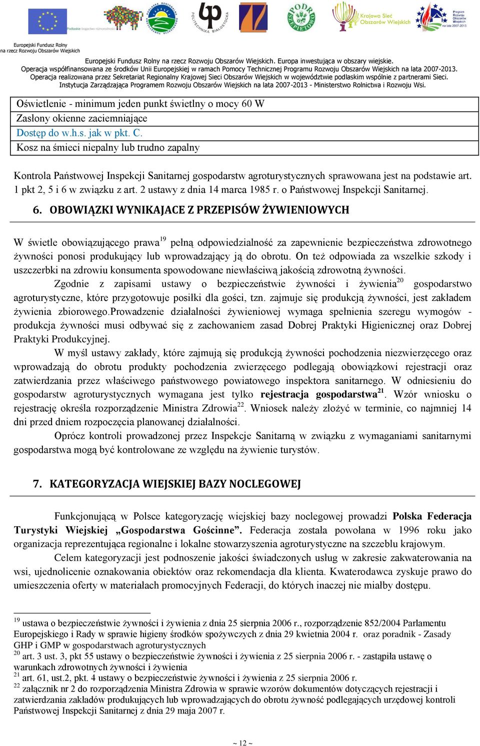 2 ustawy z dnia 14 marca 1985 r. o Państwowej Inspekcji Sanitarnej. 6.