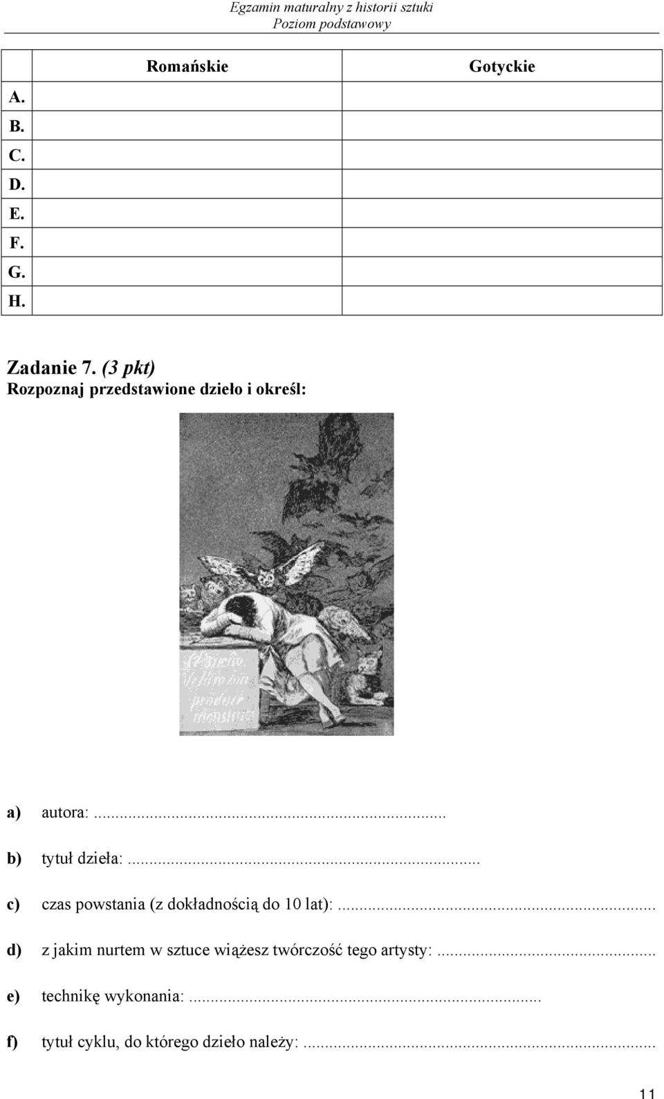 .. c) czas powstania (z dokładnością do 10 lat):.