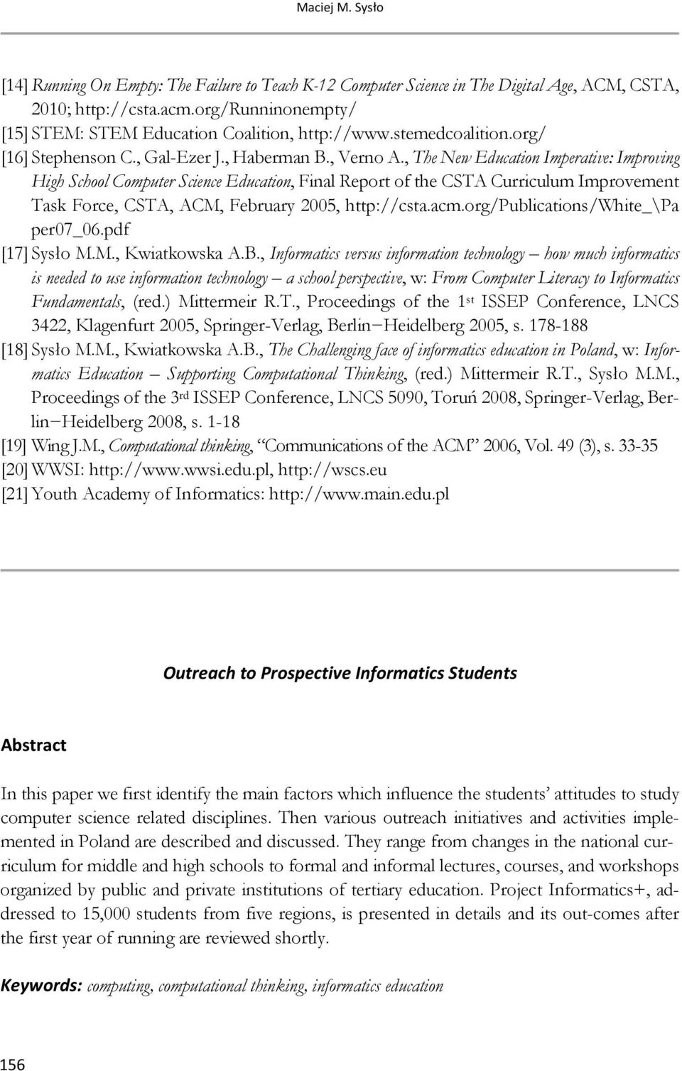 , The New Education Imperative: Improving High School Computer Science Education, Final Report of the CSTA Curriculum Improvement Task Force, CSTA, ACM, February 2005, http://csta.acm.