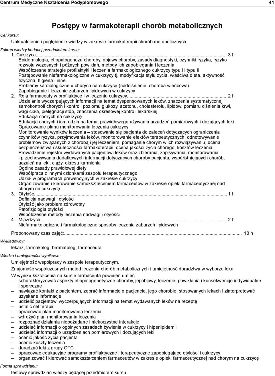 strategie profilaktyki i leczenia farmakologicznego cukrzycy typu I i typu II Postępowanie niefarmakologiczne w cukrzycy tj.