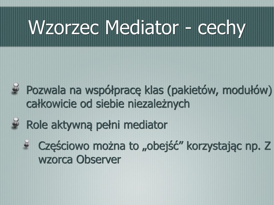 niezależnych Role aktywną pełni mediator