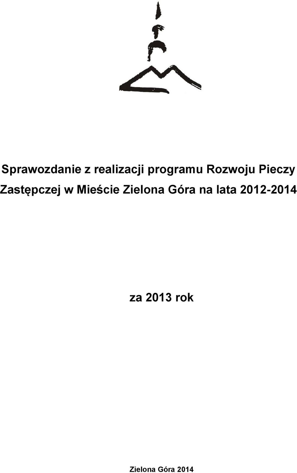 Zastępczej w Mieście Zielona