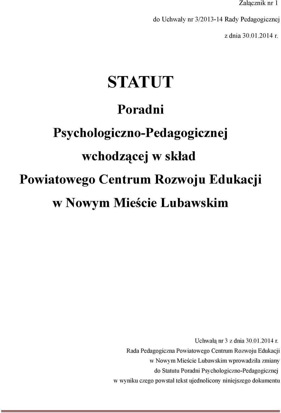 Mieście Lubawskim Uchwałą nr 3 z dnia 30.01.2014 r.