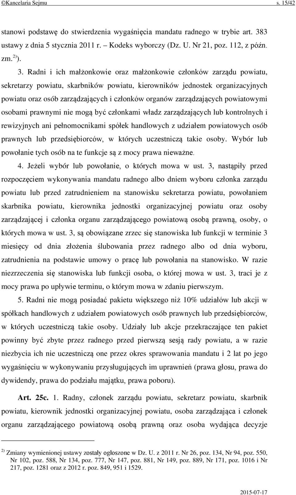 Radni i ich małżonkowie oraz małżonkowie członków zarządu powiatu, sekretarzy powiatu, skarbników powiatu, kierowników jednostek organizacyjnych powiatu oraz osób zarządzających i członków organów