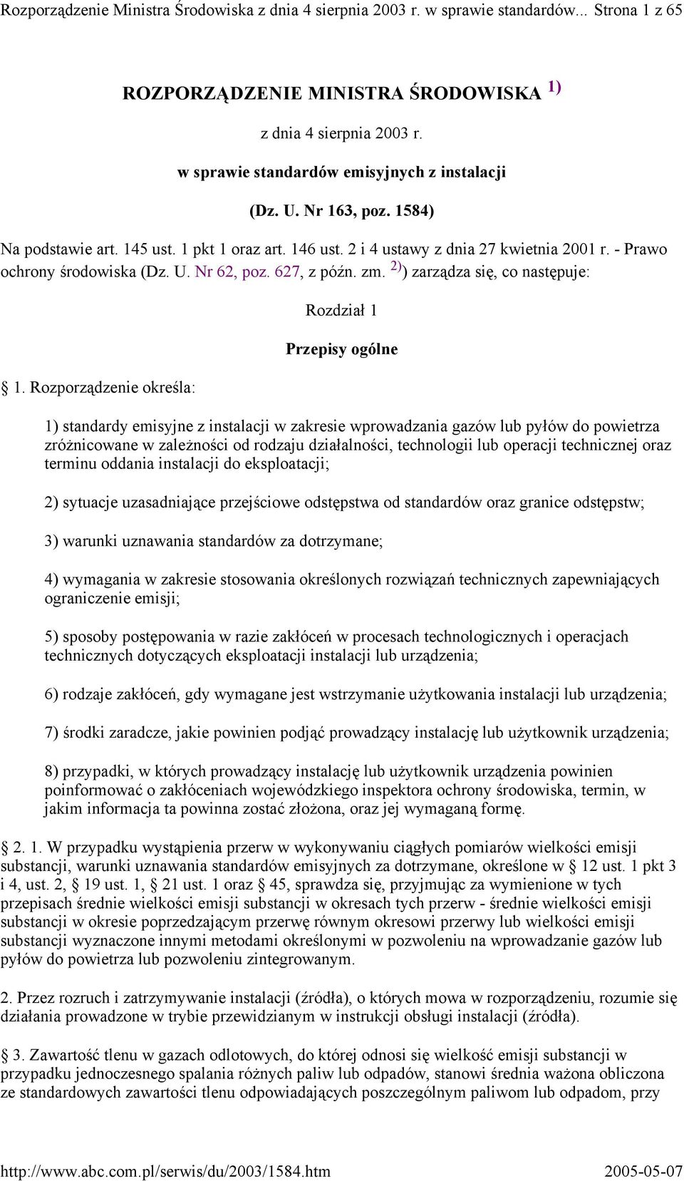 627, z późn. zm. 2) ) zarządza się, co następuje: 1.