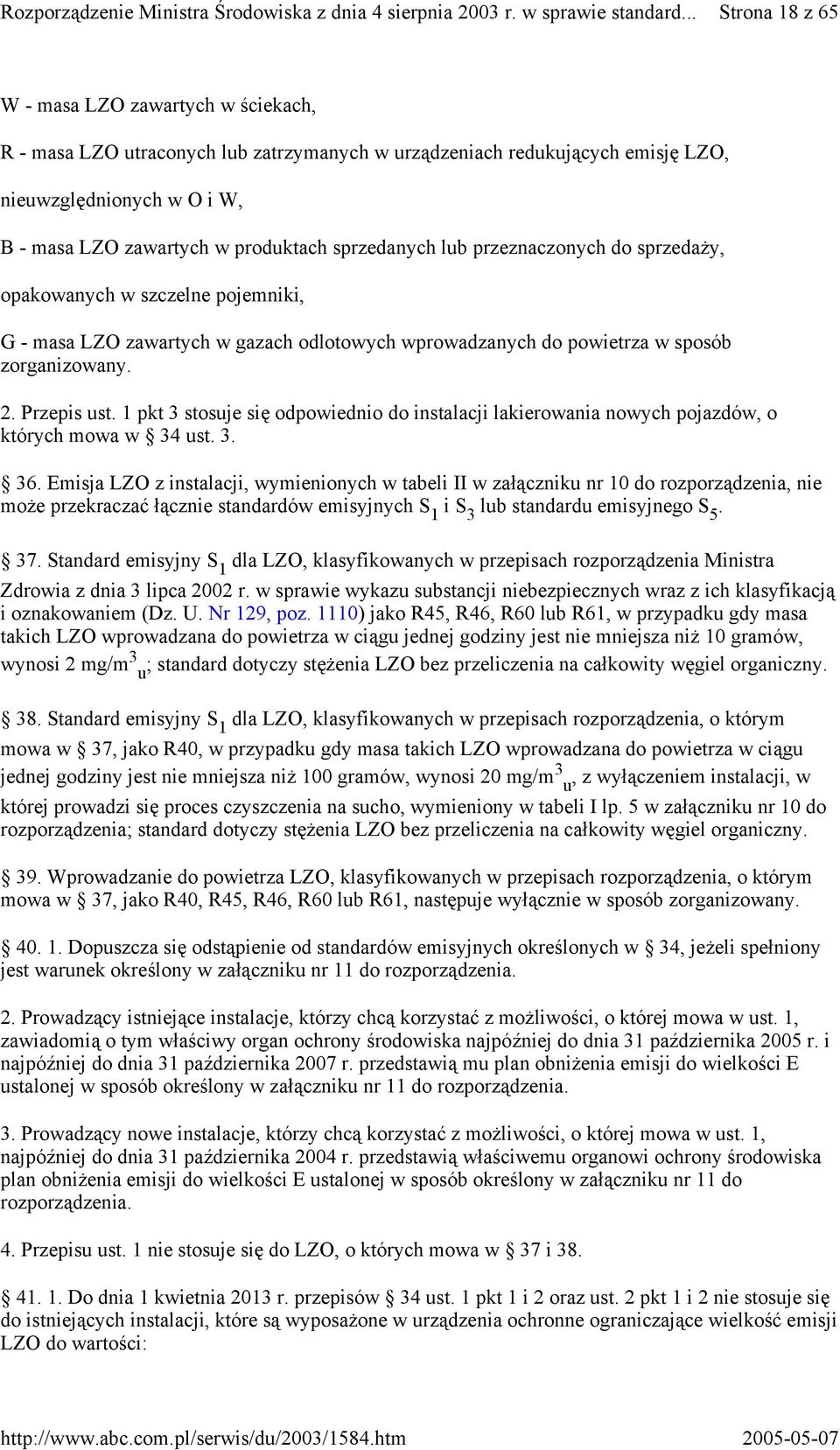 1 pkt 3 stosuje się odpowiednio do instalacji lakierowania nowych pojazdów, o których mowa w 34 ust. 3. 36.