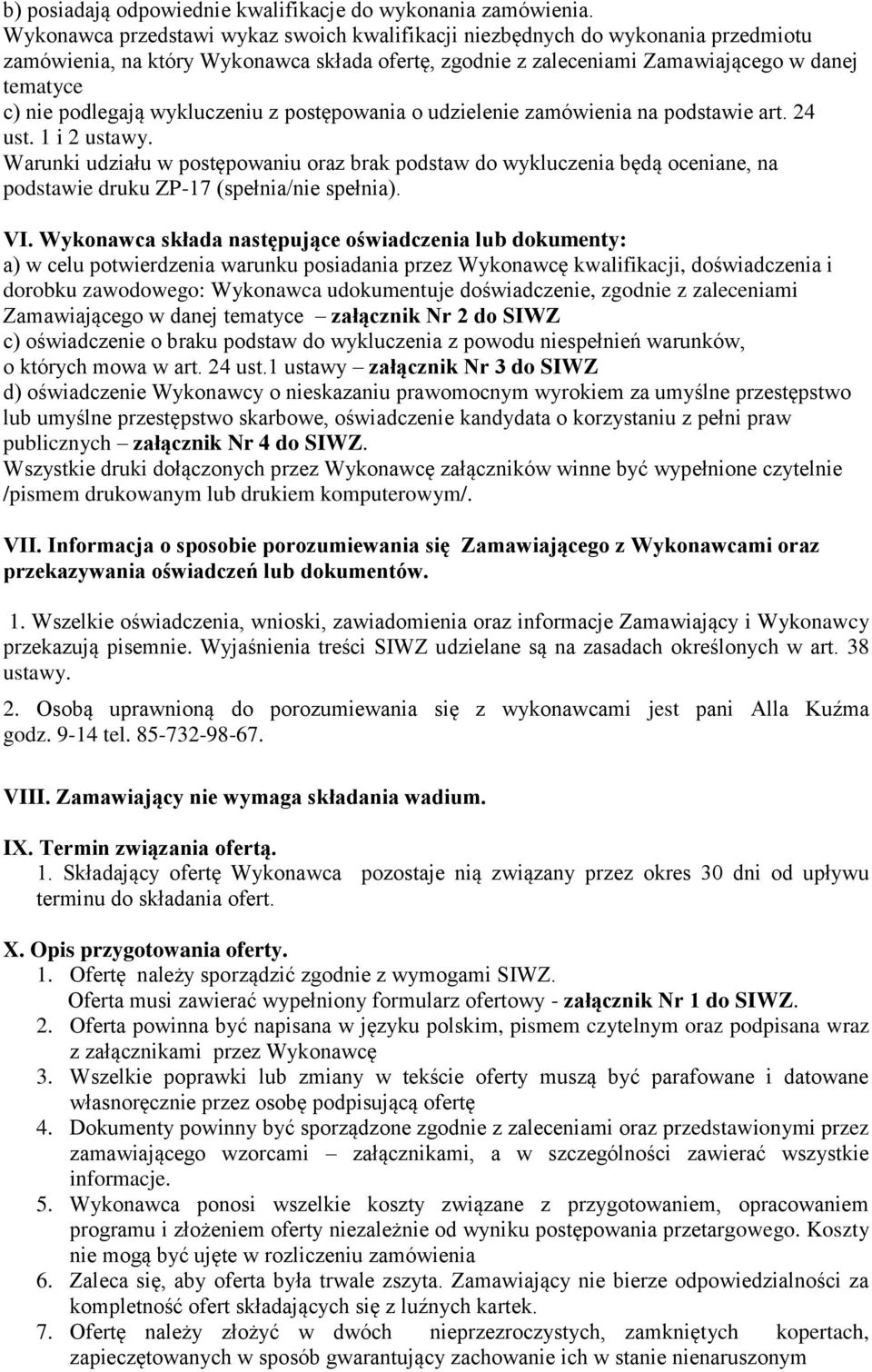 wykluczeniu z postępowania o udzielenie zamówienia na podstawie art. 24 ust. 1 i 2 ustawy.