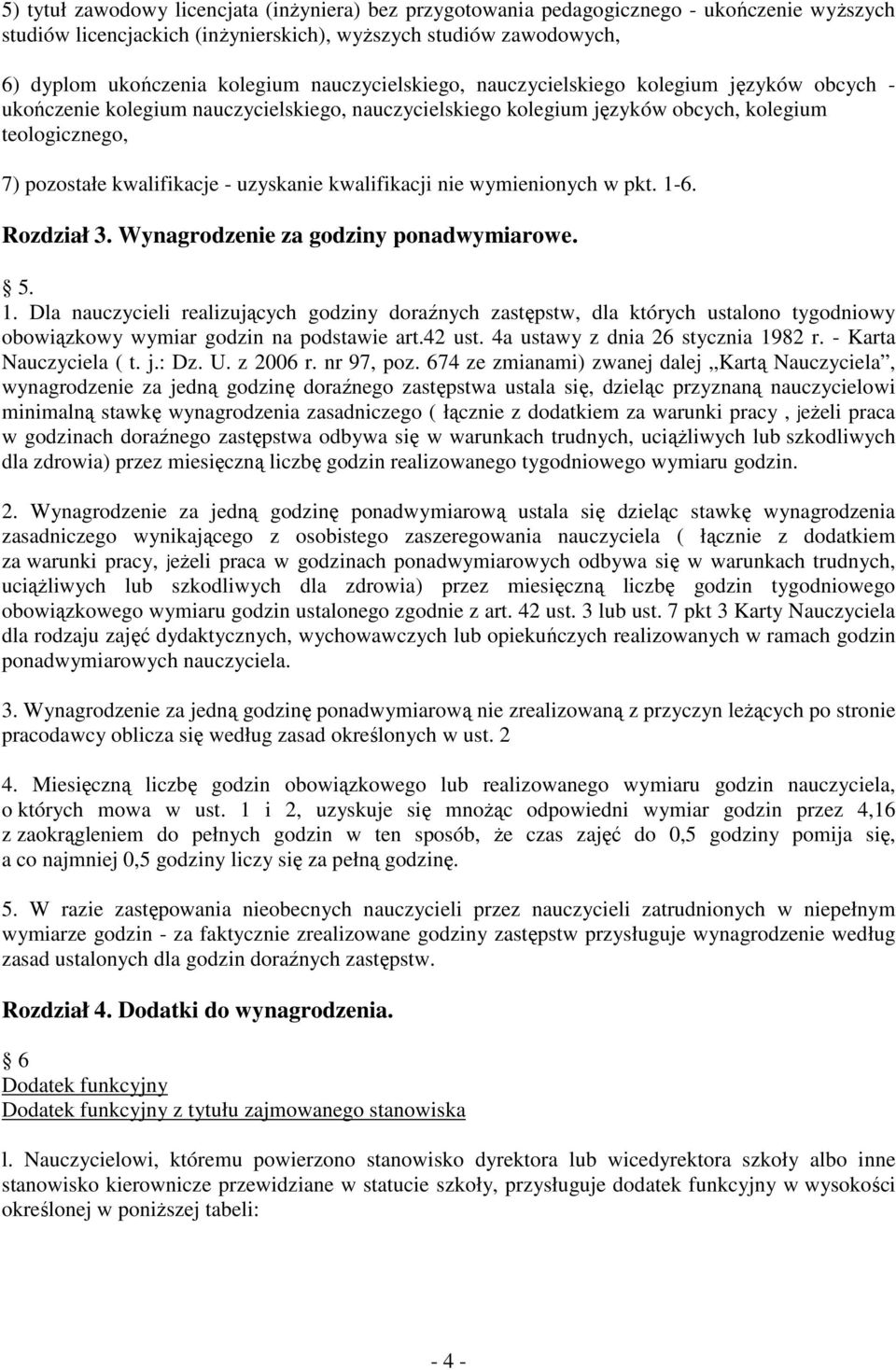 1-6. Rozdział 3. Wynagrodzenie za godziny ponadwymiarowe. 5. 1. Dla i realizujących godziny doraźnych zastępstw, dla których ustalono tygodniowy obowiązkowy wymiar godzin na podstawie art.42 ust.