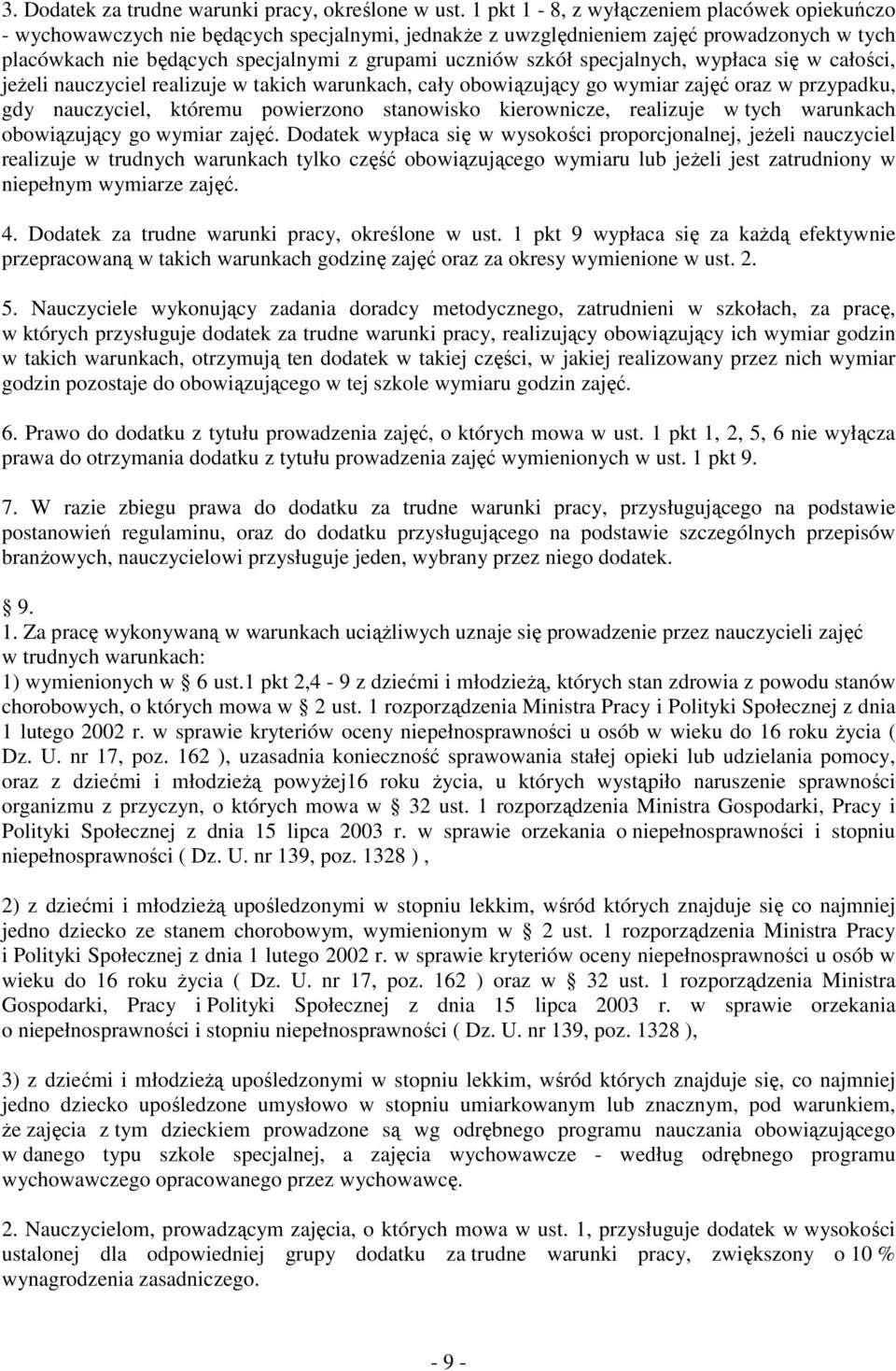 specjalnych, wypłaca się w całości, jeŝeli realizuje w takich warunkach, cały obowiązujący go wymiar zajęć oraz w przypadku, gdy, któremu powierzono stanowisko kierownicze, realizuje w tych warunkach