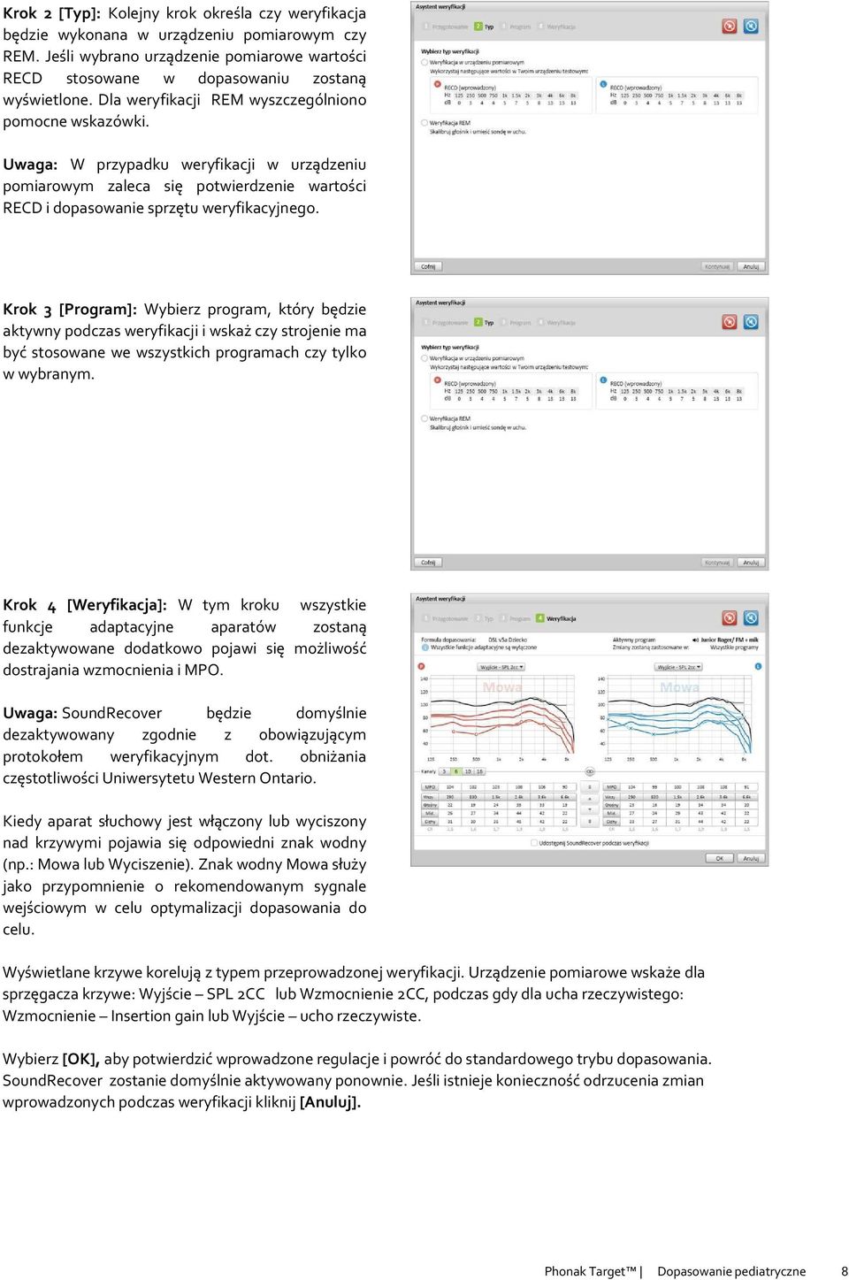 Krok 3 [Program]: Wybierz program, który będzie aktywny podczas weryfikacji i wskaż czy strojenie ma być stosowane we wszystkich programach czy tylko w wybranym.